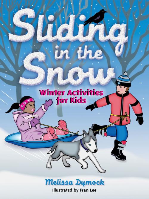 Cover of the book Sliding in the Snow by Melissa Dymock, Gibbs Smith