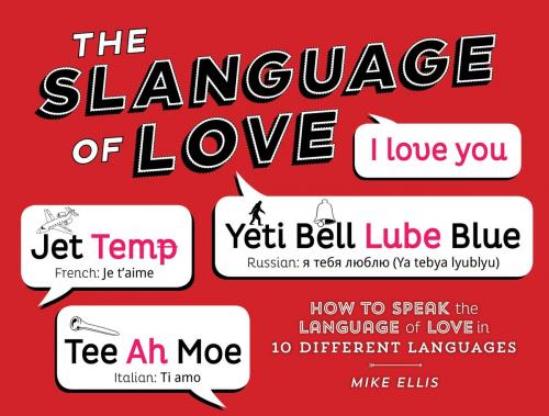 Cover of the book Slanguage of Love by Mike Ellis, Gibbs Smith