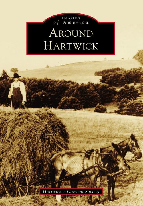 Cover of the book Around Hartwick by Hartwick Historical Society, Arcadia Publishing Inc.