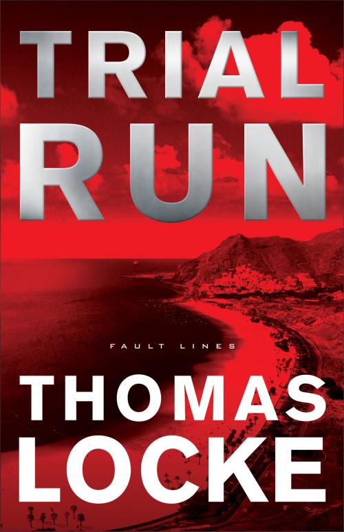 Cover of the book Trial Run (Fault Lines) by Thomas Locke, Baker Publishing Group
