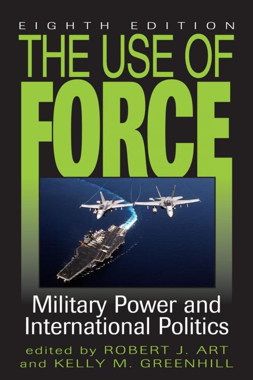 Cover of the book The Use of Force by , Rowman & Littlefield Publishers