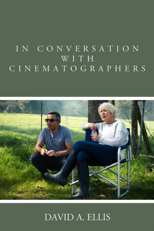 Cover of the book In Conversation with Cinematographers by David A. Ellis, author of Conversations with Cinematographers, Rowman & Littlefield Publishers