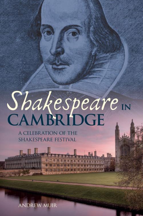 Cover of the book Shakespeare in Cambridge by Andrew Muir, Amberley Publishing