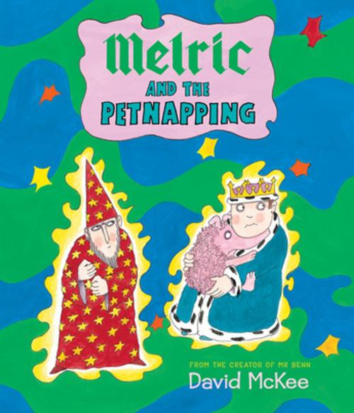 Cover of the book Melric and the Petnapping by David McKee, Andersen Press Ltd