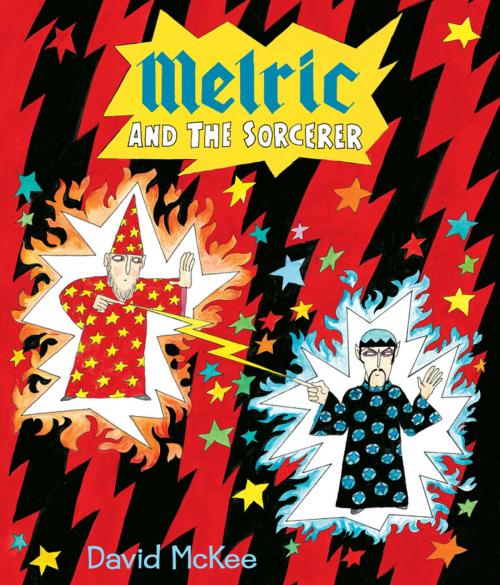 Cover of the book Melric and the Sorcerer by David McKee, Andersen Press Ltd