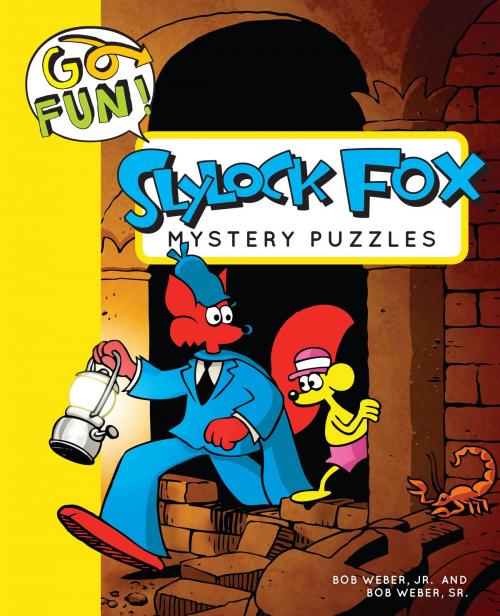 Cover of the book Go Fun! Slylock Fox Mystery Puzzles by Bob Weber Jr., Andrews McMeel Publishing