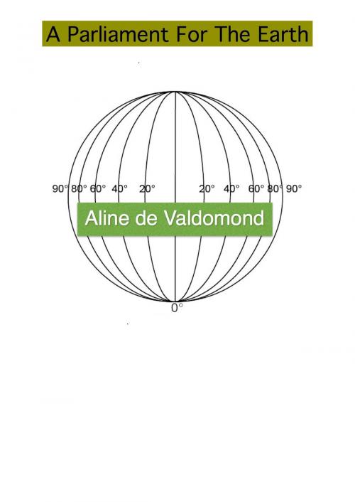 Cover of the book A Parliament for the Earth by Aline de Valdomond, eBookIt.com