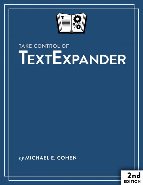 Cover of the book Take Control of TextExpander by Michael E Cohen, TidBITS