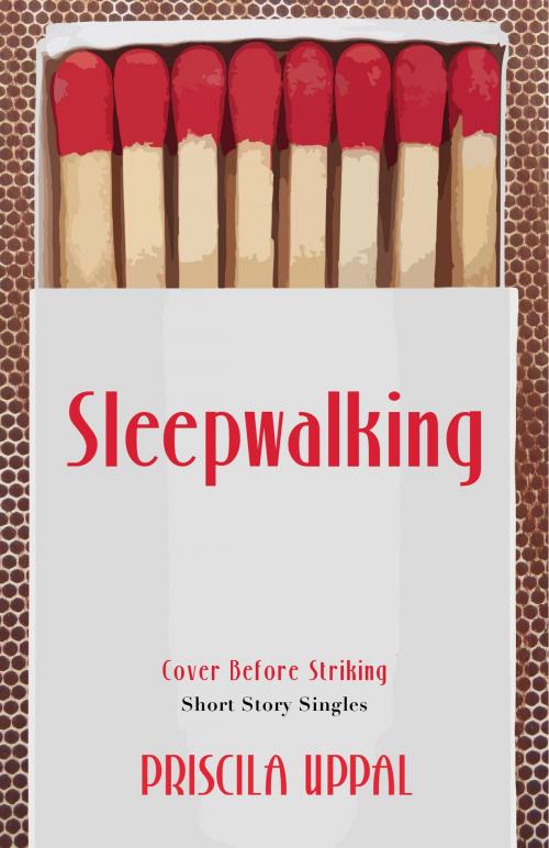 Cover of the book Sleepwalking by Priscila Uppal, Dundurn