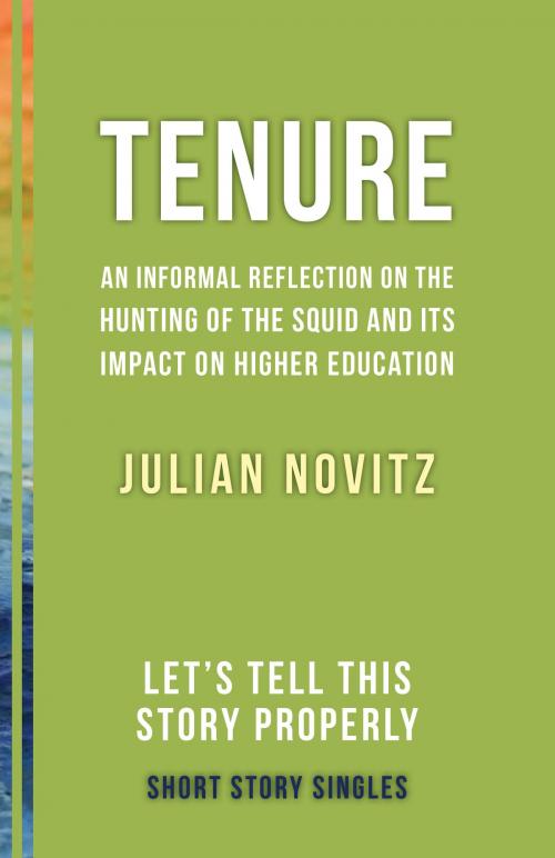 Cover of the book Tenure: An Informal Reflection on the Hunting of the Squid and Its Impact on Higher Education by Julian Novitz, Dundurn