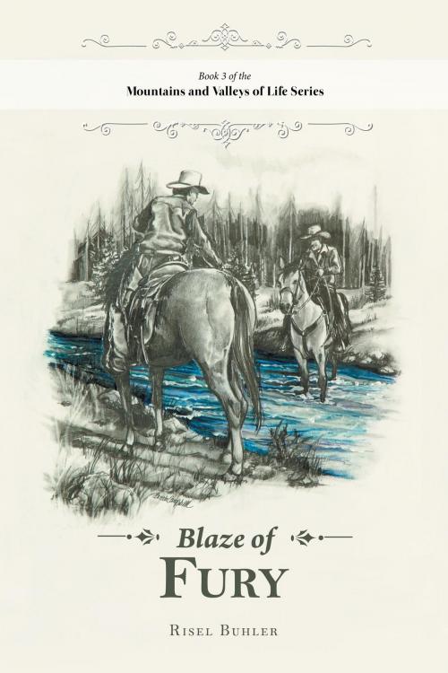 Cover of the book Blaze of Fury by Risel Buhler, FriesenPress