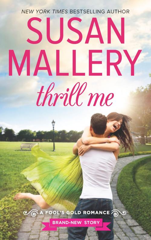 Cover of the book Thrill Me by Susan Mallery, HQN Books