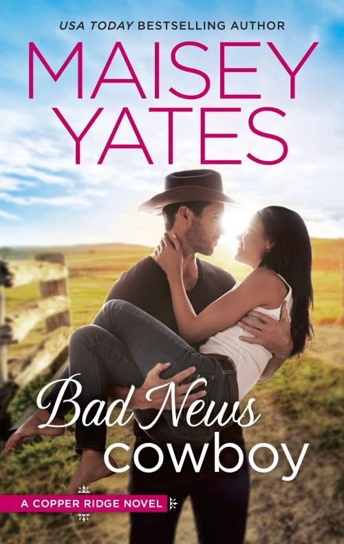 Cover of the book Bad News Cowboy by Maisey Yates, HQN Books