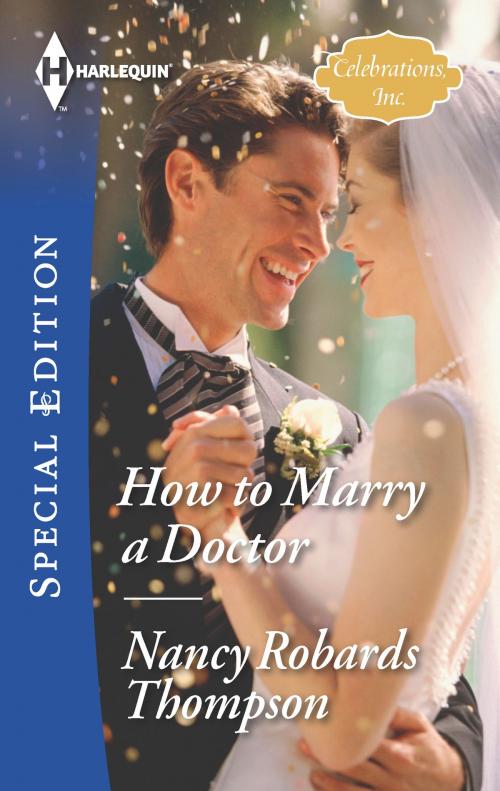 Cover of the book How to Marry a Doctor by Nancy Robards Thompson, Harlequin