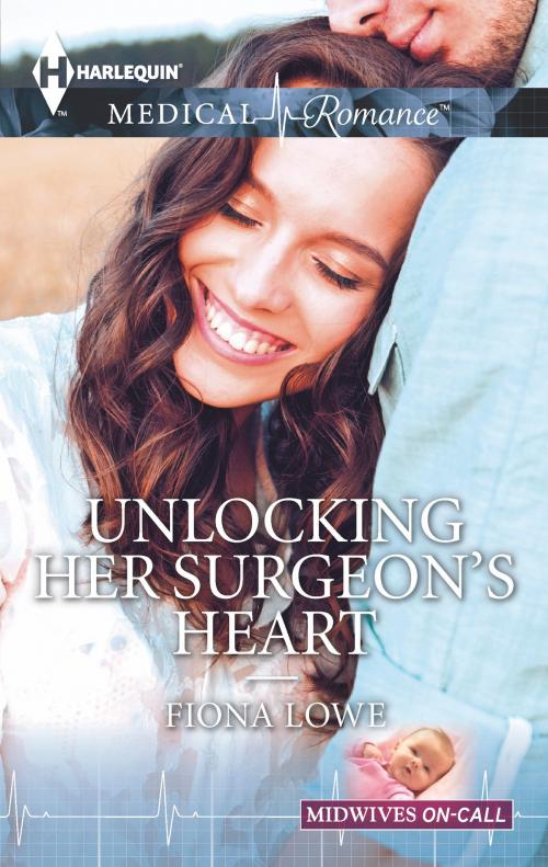 Cover of the book Unlocking Her Surgeon's Heart by Fiona Lowe, Harlequin