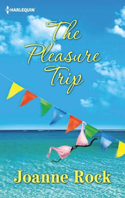 Cover of the book The Pleasure Trip by Joanne Rock, Harlequin