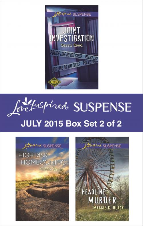Cover of the book Love Inspired Suspense July 2015 - Box Set 2 of 2 by Terri Reed, Alison Stone, Maggie K. Black, Harlequin