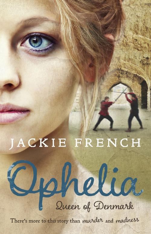 Cover of the book Ophelia by Jackie French, HarperCollins