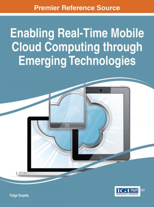 Cover of the book Enabling Real-Time Mobile Cloud Computing through Emerging Technologies by , IGI Global