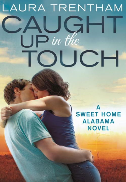 Cover of the book Caught Up in the Touch by Laura Trentham, St. Martin's Press