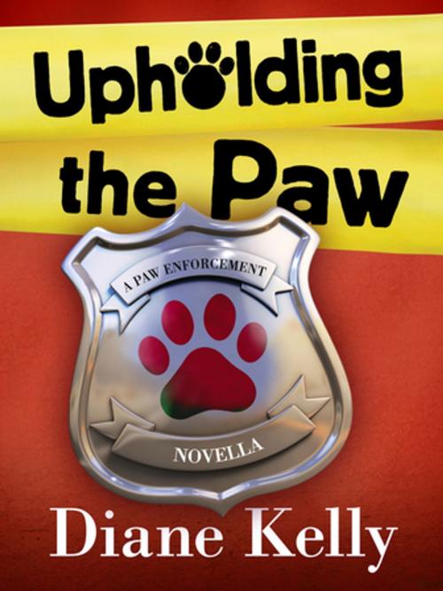 Cover of the book Upholding the Paw by Diane Kelly, St. Martin's Press