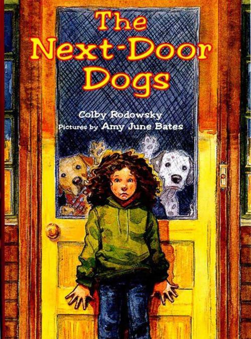 Cover of the book The Next-Door Dogs by Colby Rodowsky, Farrar, Straus and Giroux (BYR)