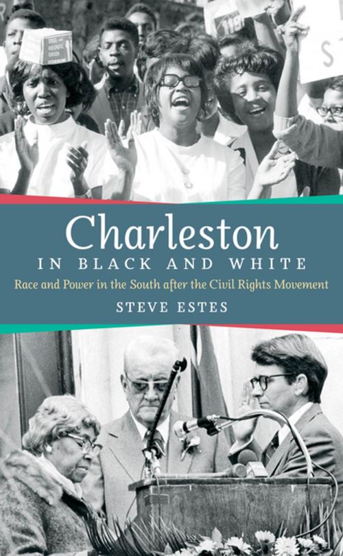 Cover of the book Charleston in Black and White by Steve Estes, The University of North Carolina Press