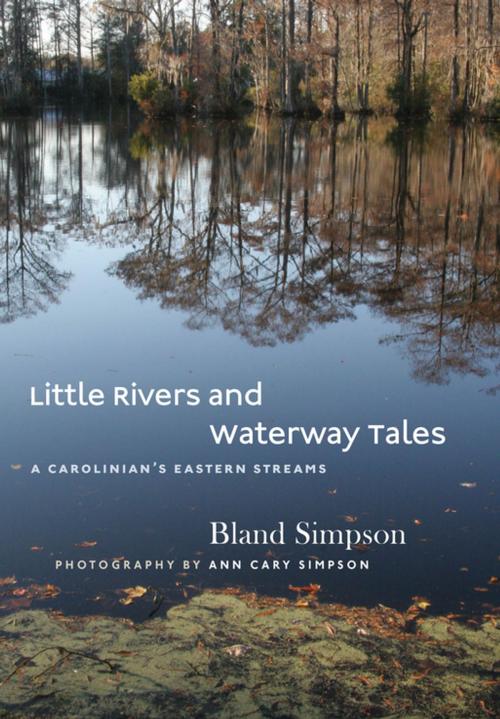 Cover of the book Little Rivers and Waterway Tales by Bland Simpson, Ann Cary Simpson, The University of North Carolina Press