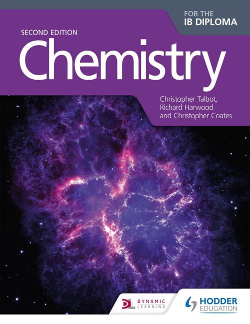 Cover of the book Chemistry for the IB Diploma Second Edition by Richard Harwood, Christopher Coates, Christopher Talbot, Hodder Education