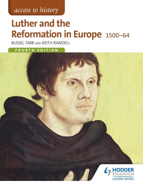 Cover of the book Access to History: Luther and the Reformation in Europe 1500-64 Fourth Edition by Russel Tarr, Keith Randell, Hodder Education
