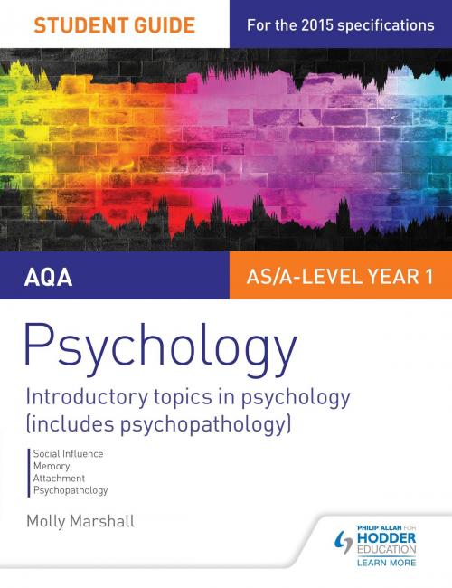 Cover of the book AQA Psychology Student Guide 1: Introductory topics in psychology (includes psychopathology) by Molly Marshall, Hodder Education