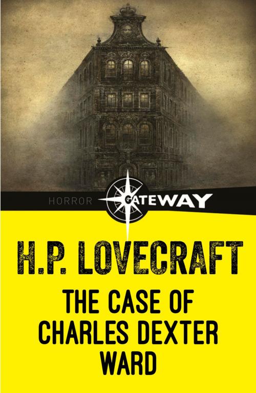 Cover of the book The Case of Charles Dexter Ward by H.P. Lovecraft, Orion Publishing Group