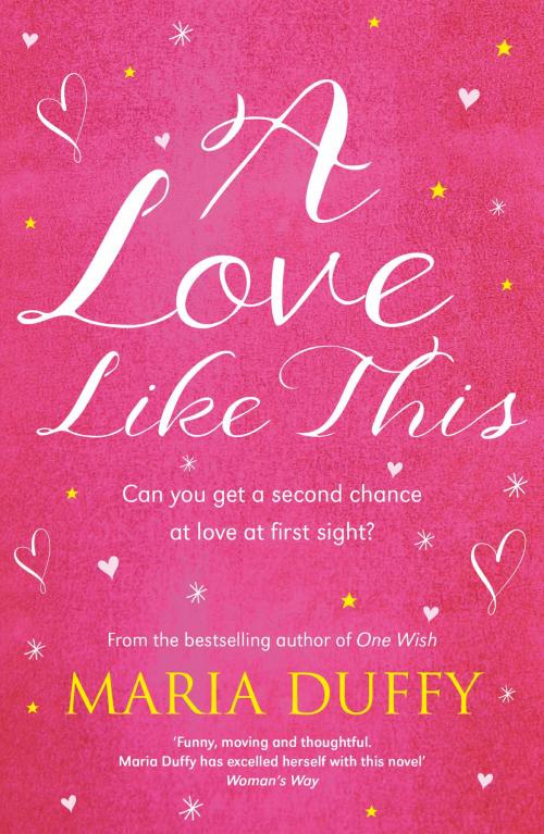 Cover of the book A Love Like This by Maria Duffy, Hachette Ireland
