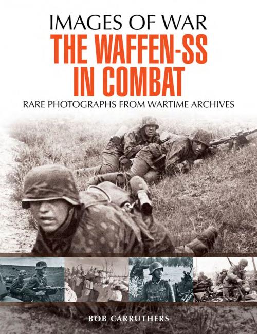 Cover of the book The Waffen SS in Combat by Bob Carruthers, Pen and Sword