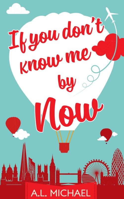 Cover of the book If You Don't Know Me By Now by A. L. Michael, HarperCollins Publishers