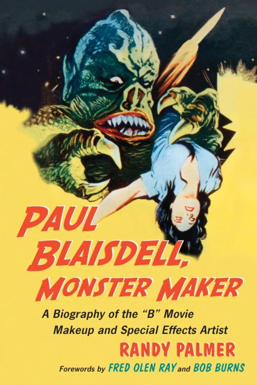 Cover of the book Paul Blaisdell, Monster Maker by Randy Palmer, McFarland & Company, Inc., Publishers