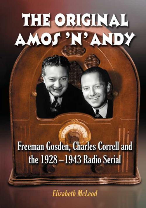 Cover of the book The Original Amos 'n' Andy by Elizabeth McLeod, McFarland & Company, Inc., Publishers