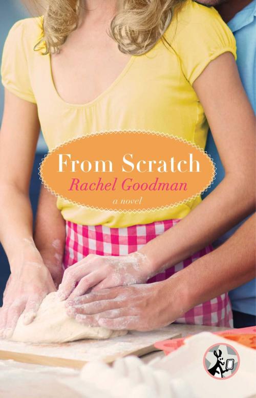 Cover of the book From Scratch by Rachel Goodman, Pocket Star