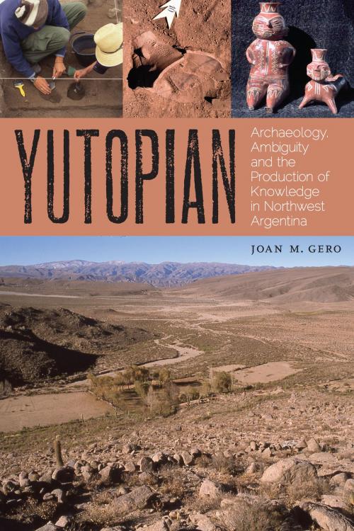 Cover of the book Yutopian by Joan M. Gero, University of Texas Press