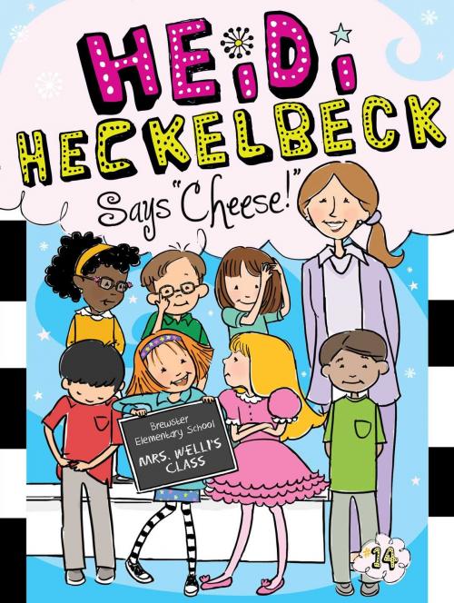 Cover of the book Heidi Heckelbeck Says "Cheese!" by Wanda Coven, Little Simon
