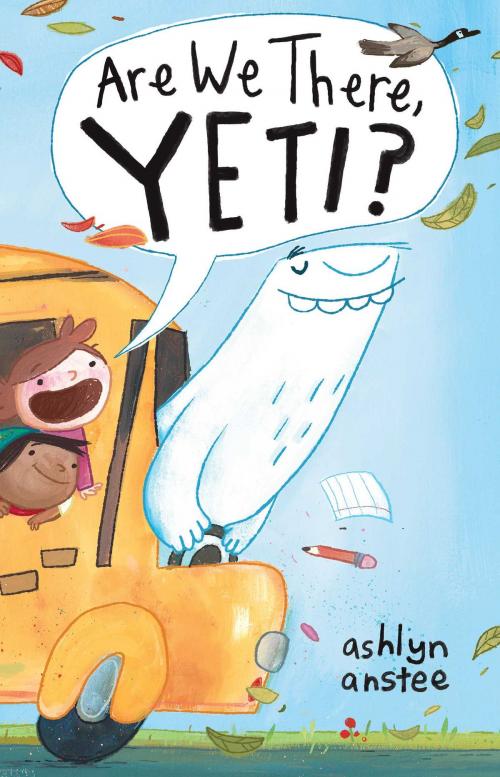 Cover of the book Are We There, Yeti? by Ashlyn Anstee, Simon & Schuster Books for Young Readers