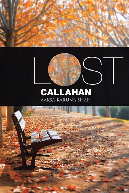 Cover of the book Lost Callahan by Aaksa Karuna Shah, Partridge Publishing India