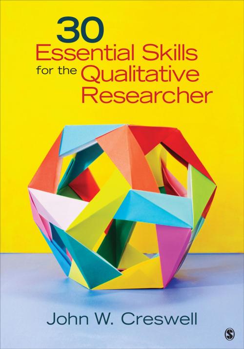 Cover of the book 30 Essential Skills for the Qualitative Researcher by John W. Creswell, SAGE Publications