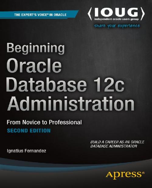 Cover of the book Beginning Oracle Database 12c Administration by Ignatius Fernandez, Apress