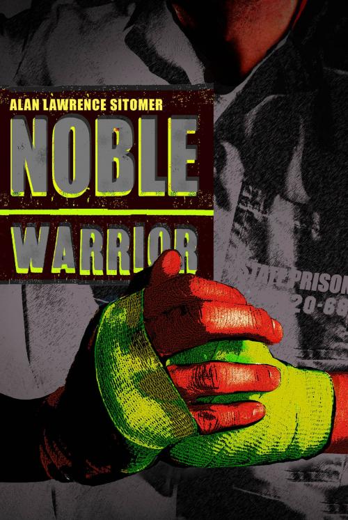 Cover of the book Noble Warrior by Alan Lawrence Sitomer, Disney Book Group