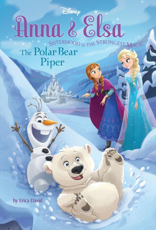 Cover of the book Frozen: Anna & Elsa: The Polar Bear Piper by Disney Book Group, Disney Book Group