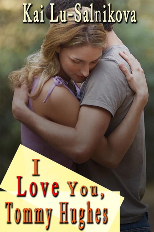 Cover of the book I Love You, Tommy Hughes by Kai Lu-Salnikova, eXtasy Books Inc