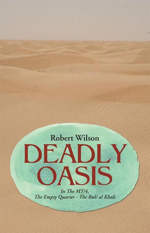 Cover of the book Deadly Oasis by Robert Wilson, WestBow Press