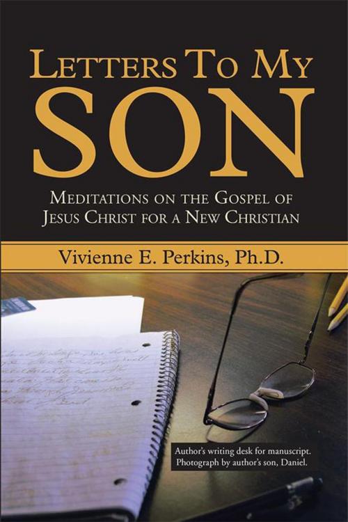 Cover of the book Letters to My Son by Vivienne E. Perkins Ph.D., WestBow Press