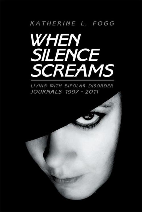 Cover of the book When Silence Screams by Katherine L. Fogg, iUniverse